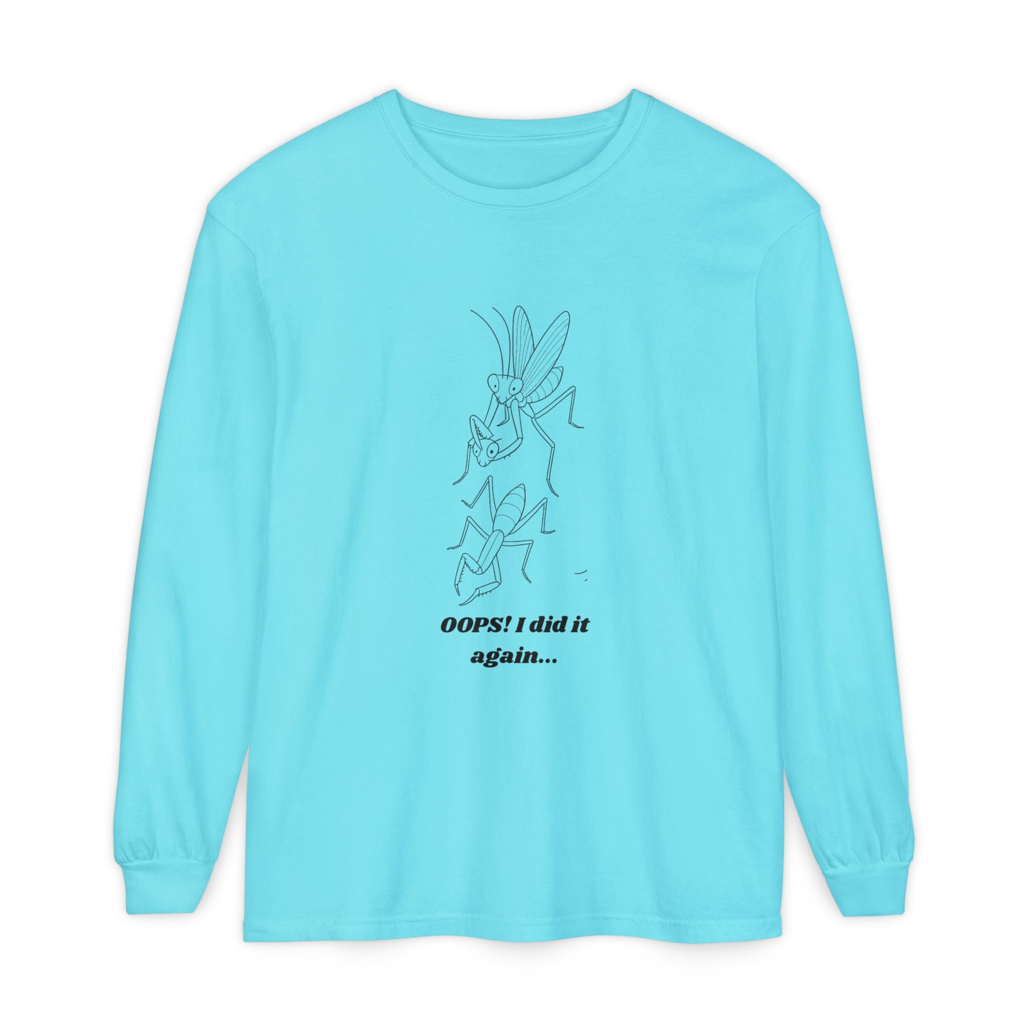 Oops i did it again Long Sleeve T-Shirt