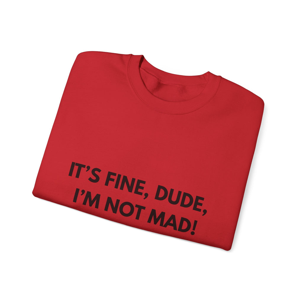 Its Fine Dude- Crewneck Sweatshirt-blk