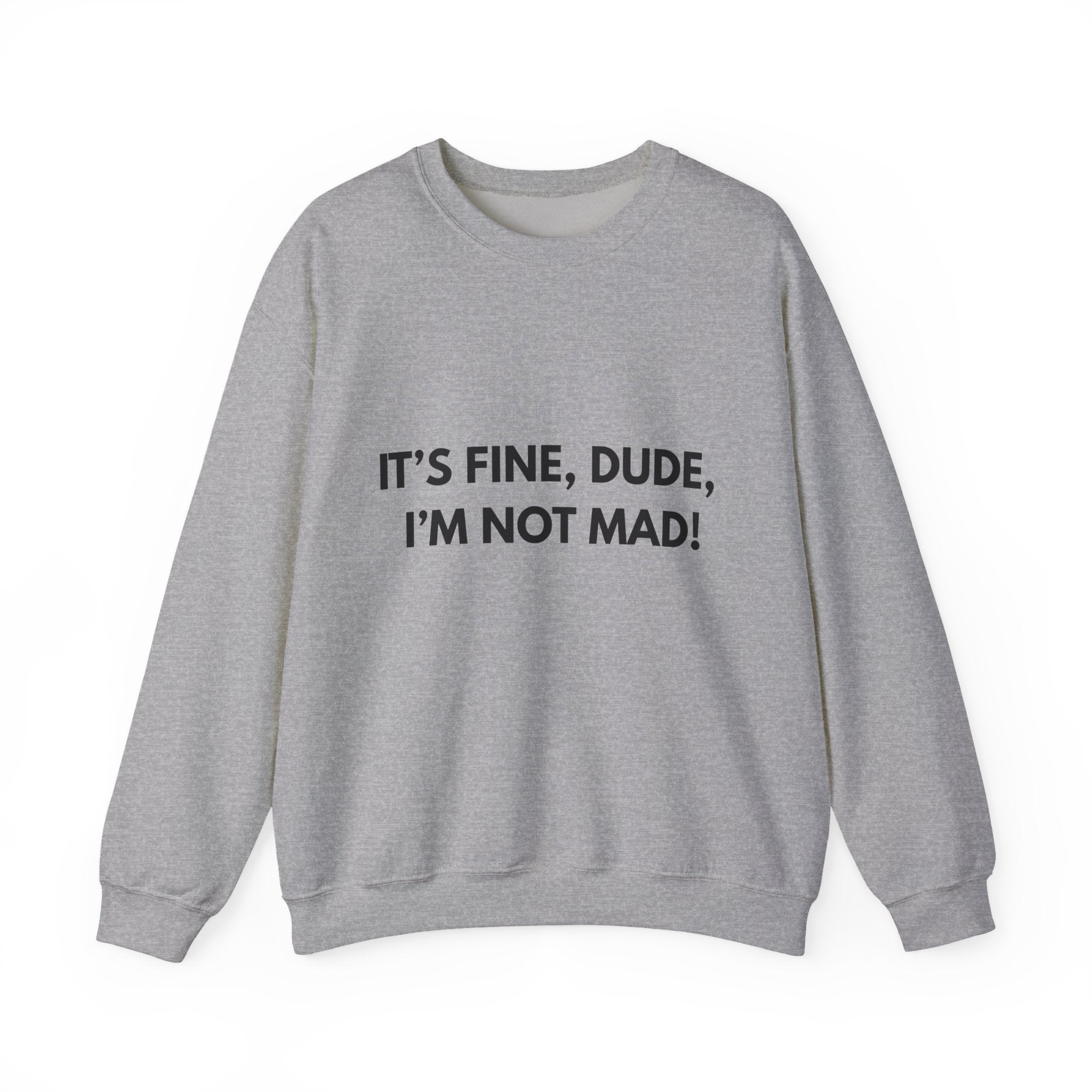 Its Fine Dude- Crewneck Sweatshirt-blk