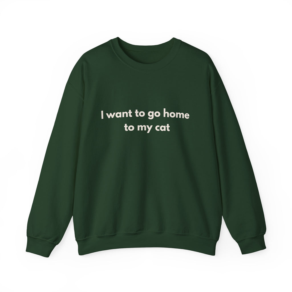 Go home to my cat - Crewneck Sweatshirt