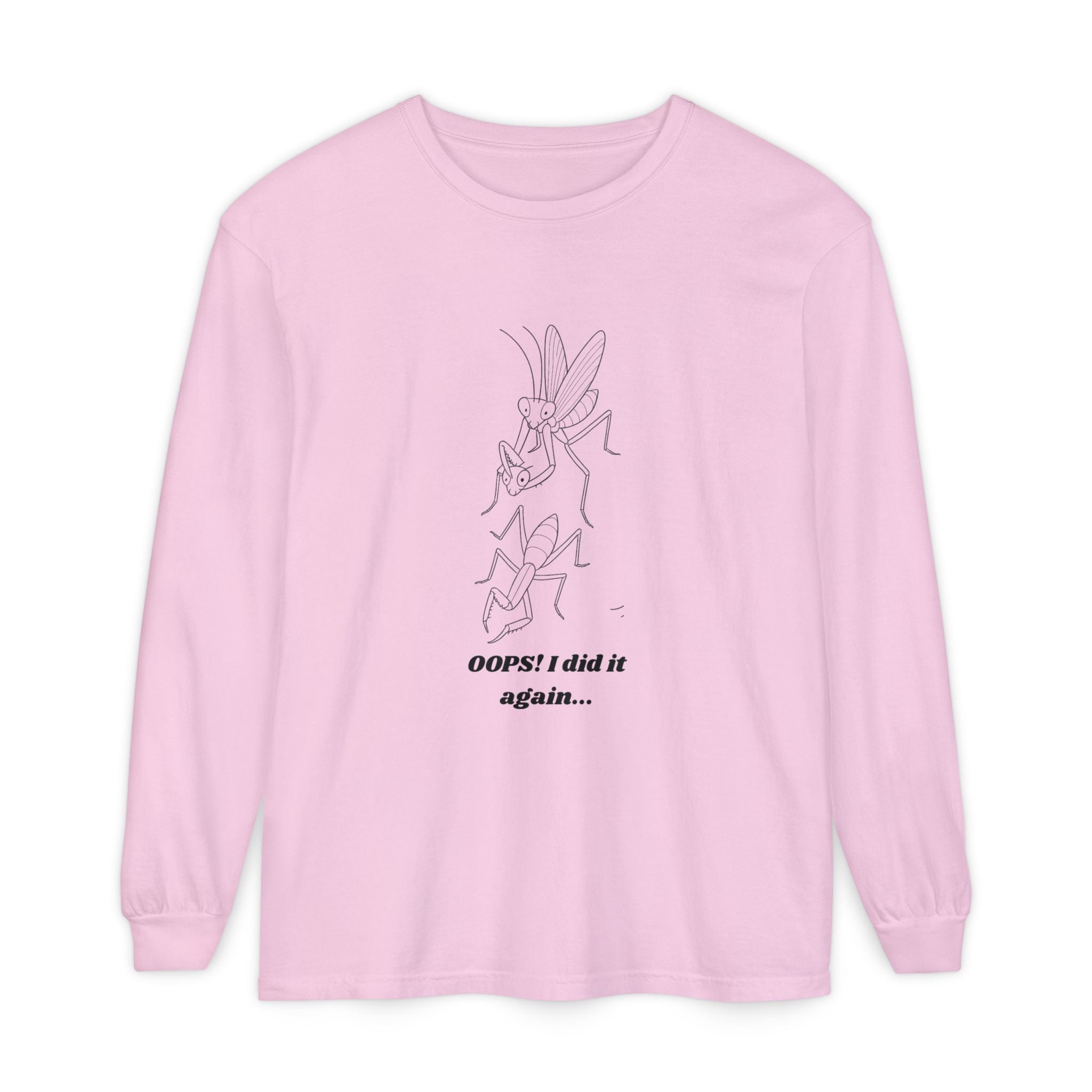 Oops i did it again Long Sleeve T-Shirt