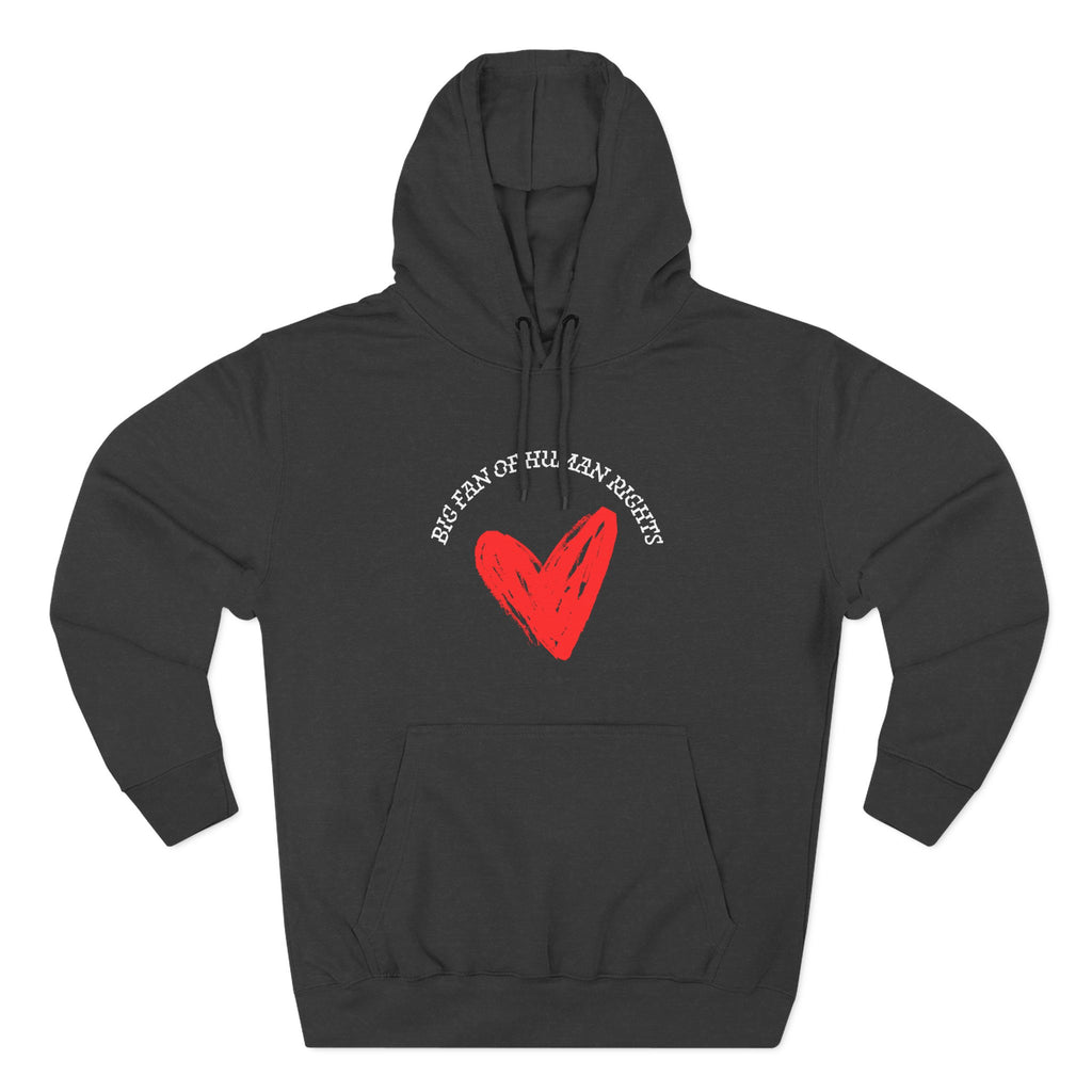 Fan of Human Rights Fleece Hoodie for Fun Nights Out