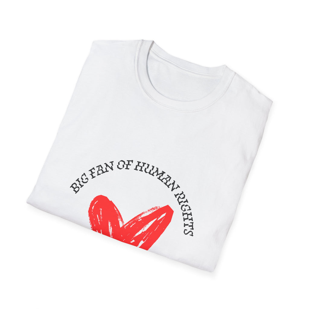 Fan of Human Rights- Unisex Softstyle T-Shirt- blk print