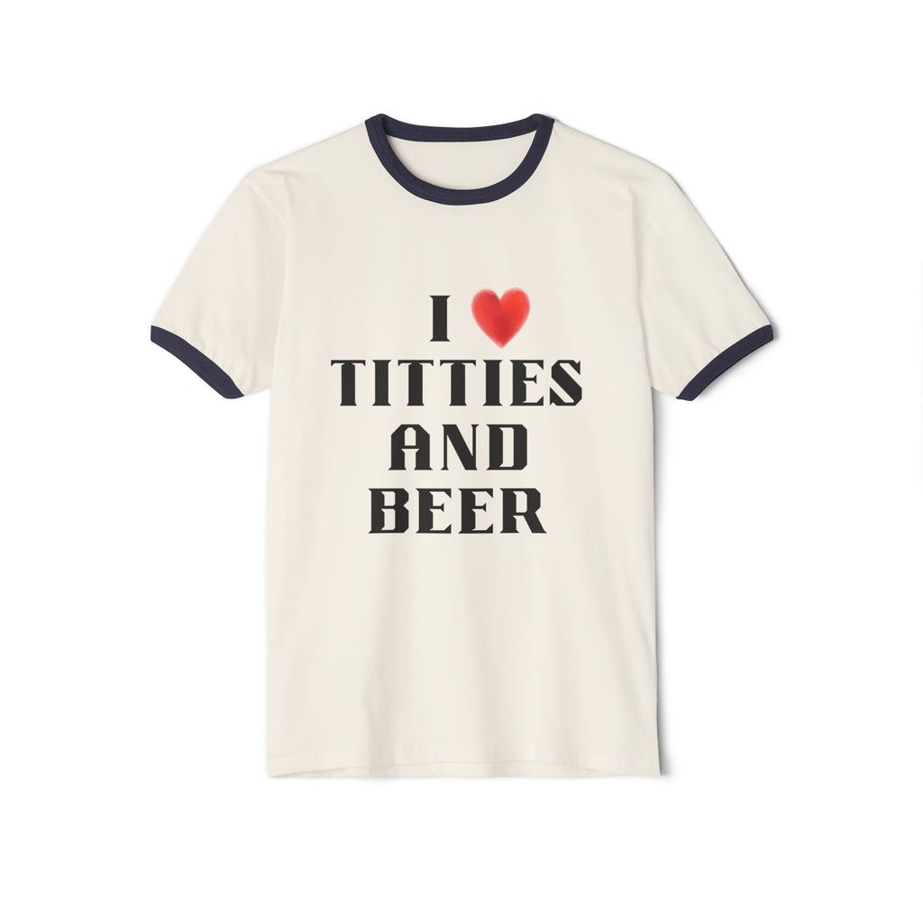 I  Titties and Beer Ringer T‑Shirt
