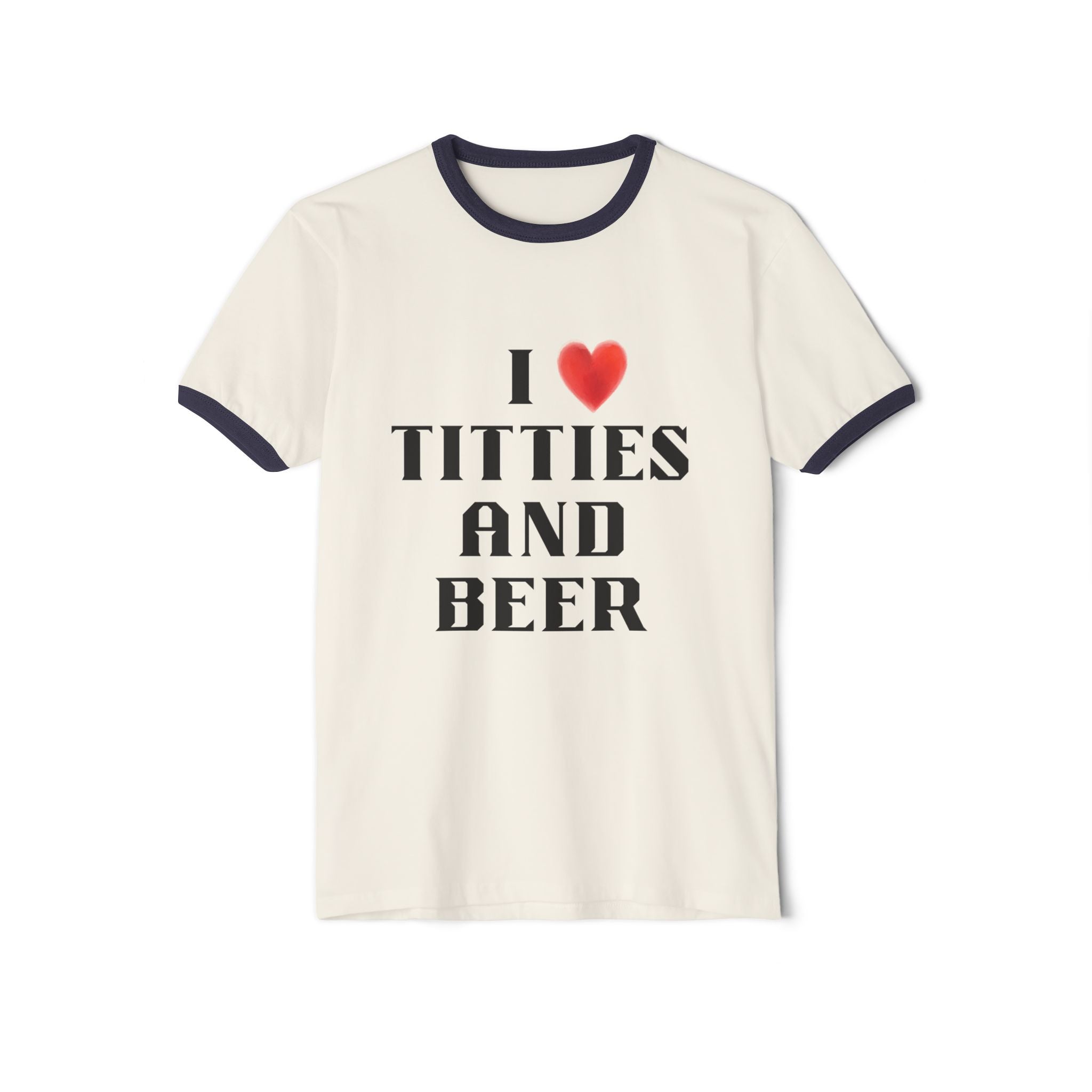 I  Titties and Beer Ringer T‑Shirt