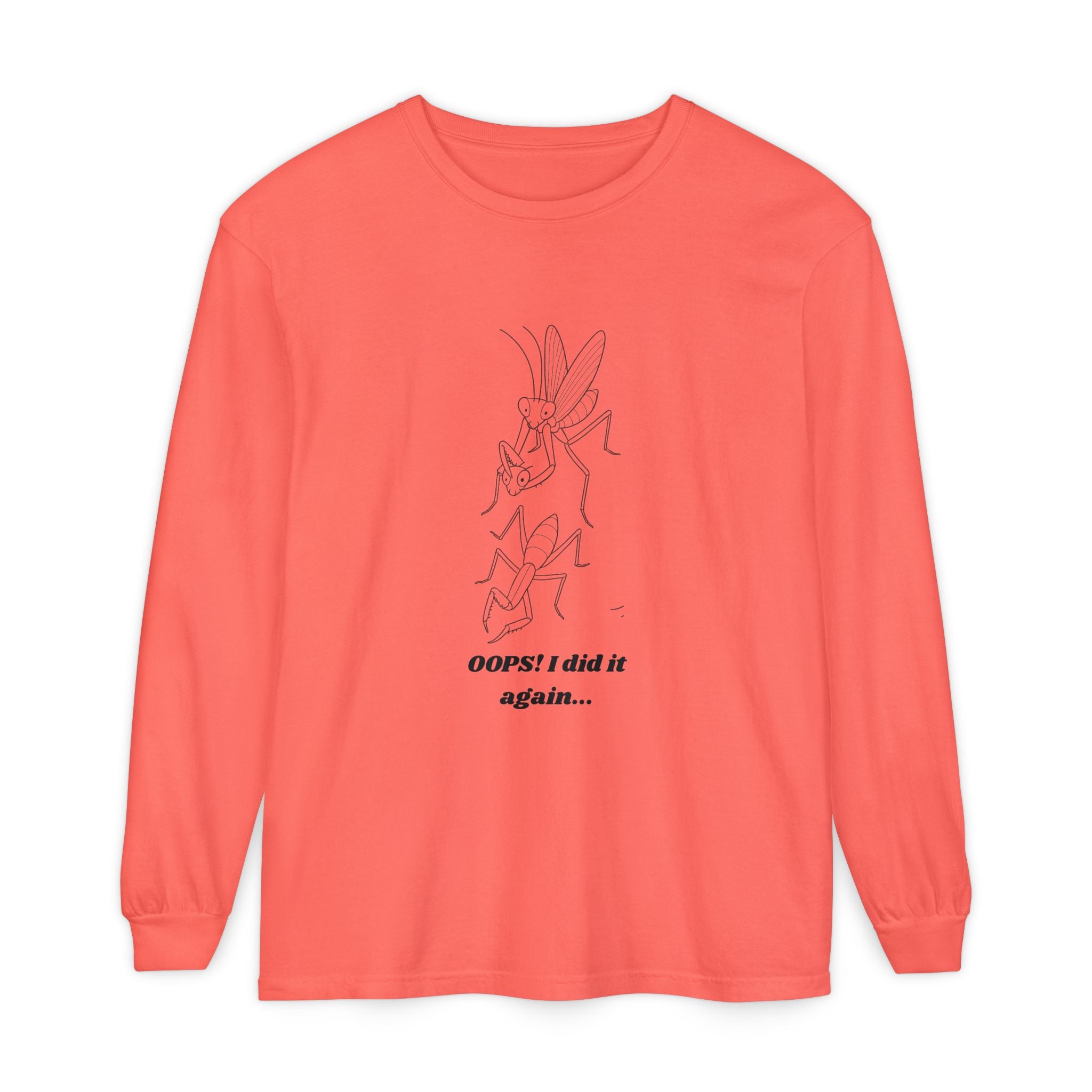 Oops i did it again Long Sleeve T-Shirt