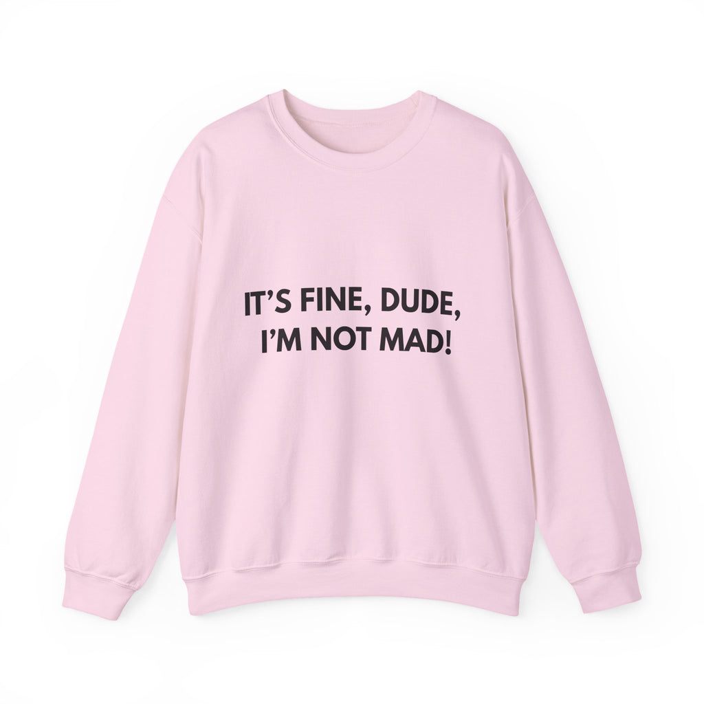 Its Fine Dude- Crewneck Sweatshirt-blk