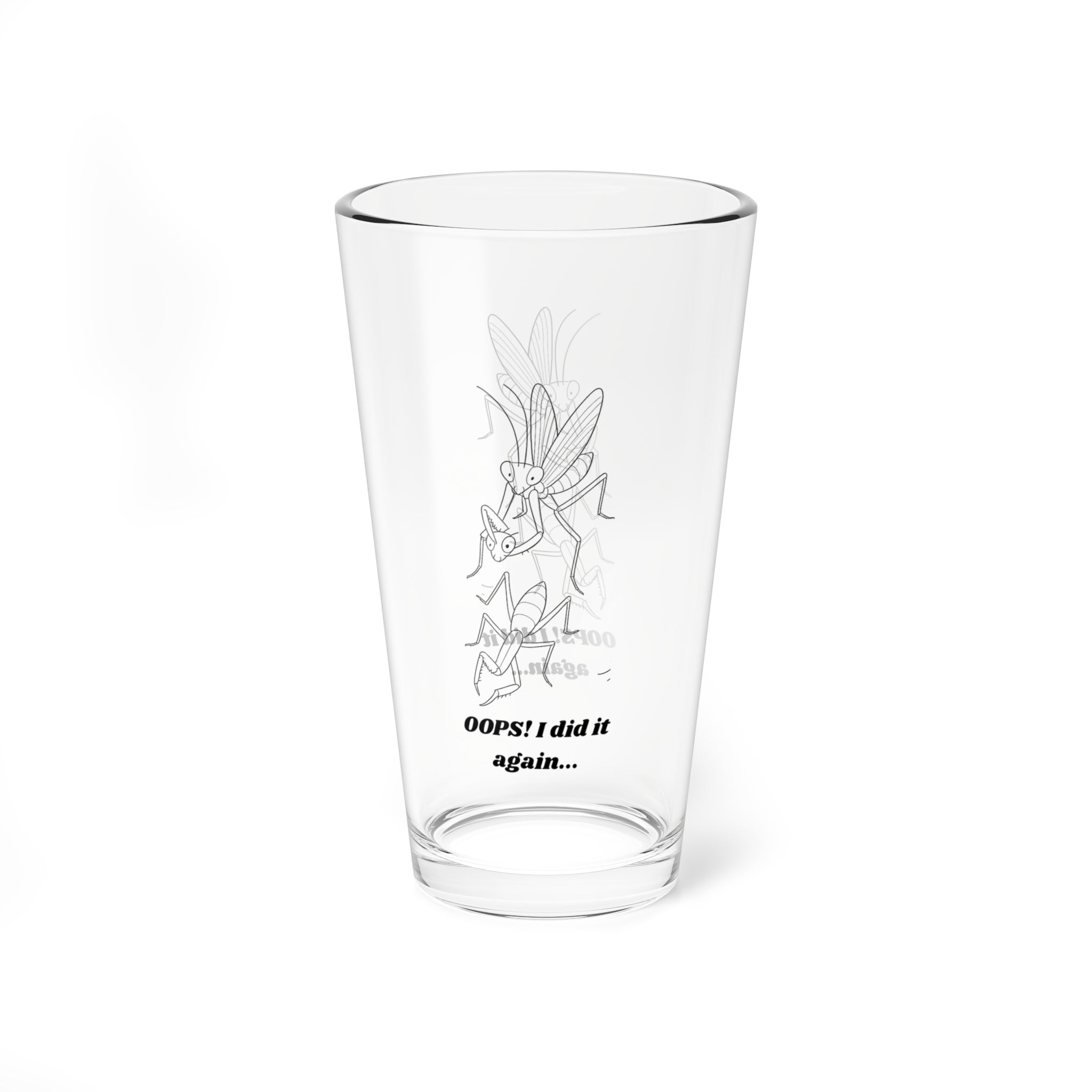 Funny Mixing Glass with 'Oops I did it again' Design - 16oz Tall Pint Glass