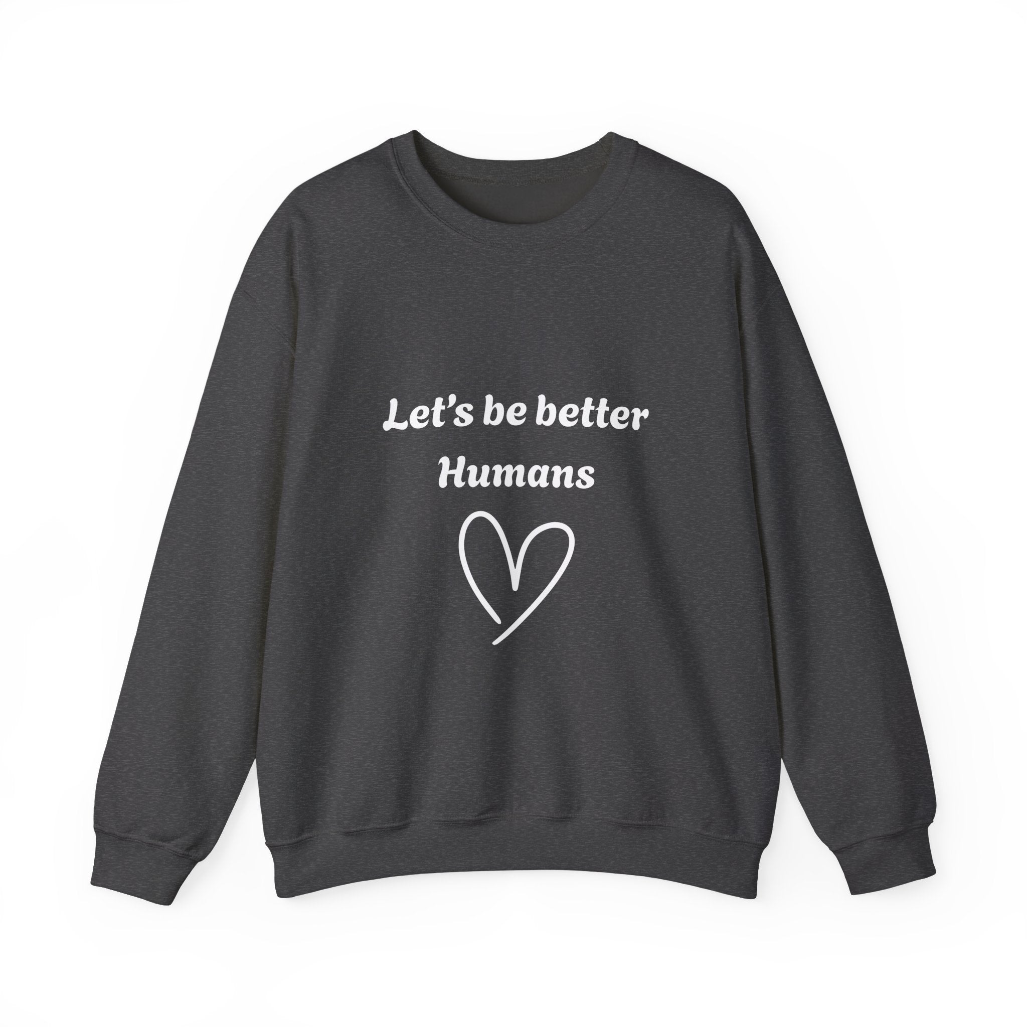 Better Human Crewneck Sweatshirt - wht print