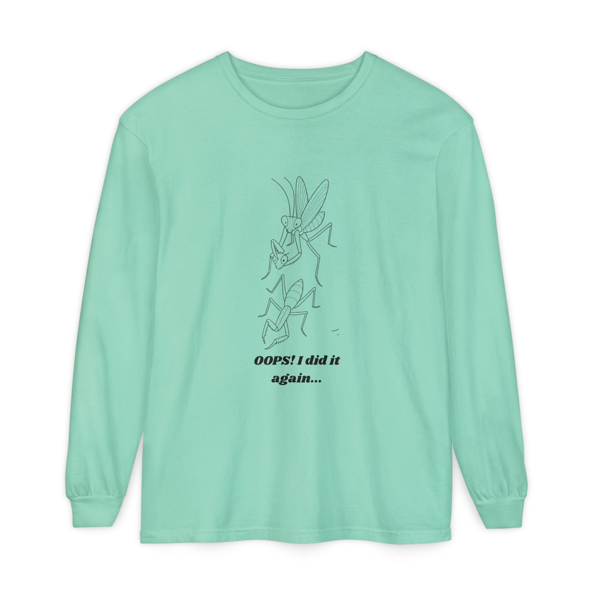 Oops i did it again Long Sleeve T-Shirt