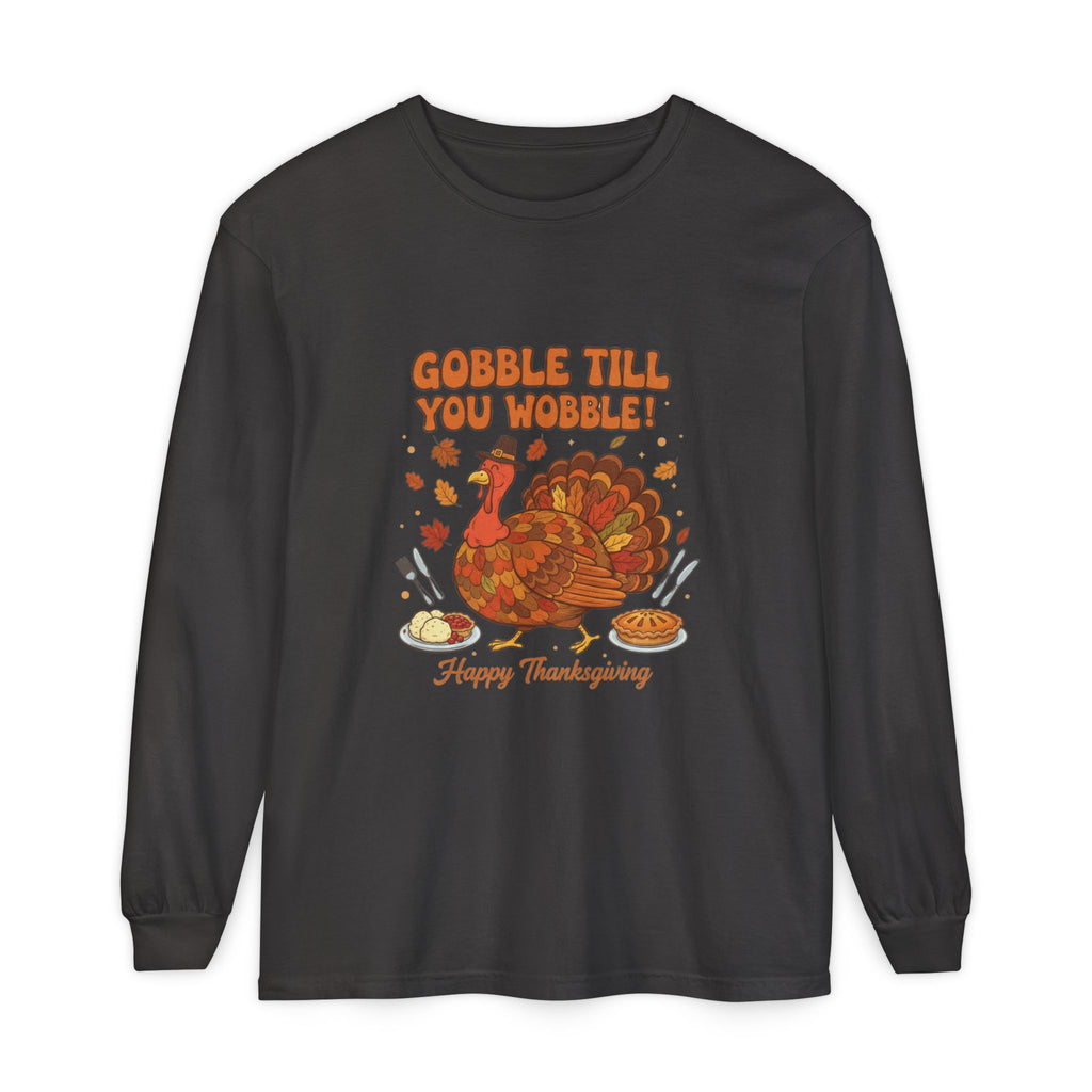 Gobble till you Wobble Long Sleeve T-Shirt