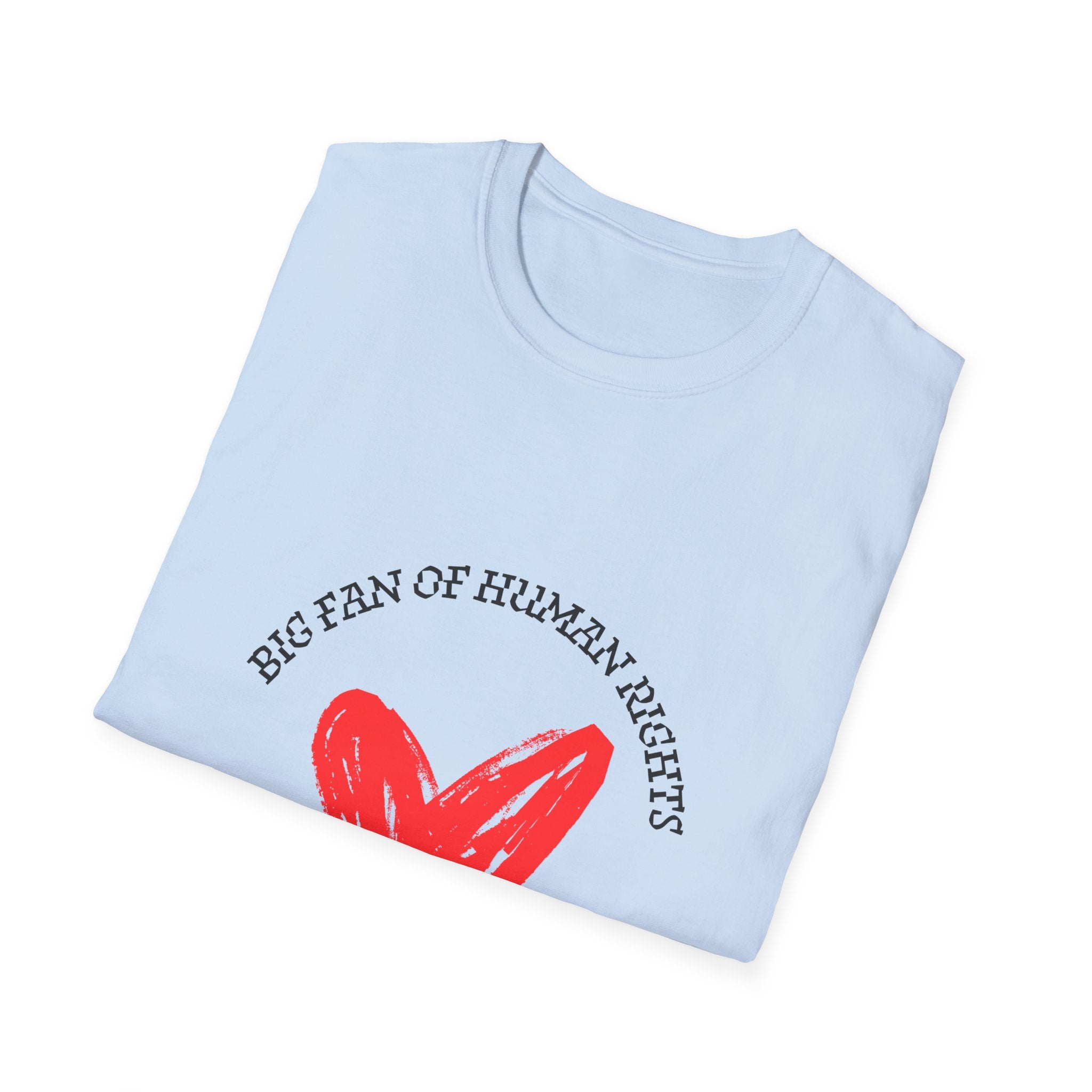 Fan of Human Rights- Unisex Softstyle T-Shirt- blk print