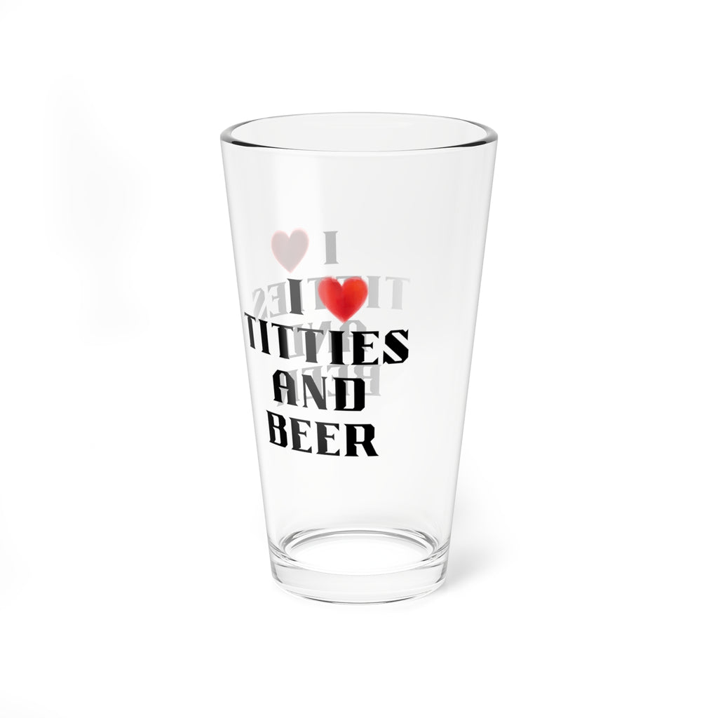 Funny Mixing Glass with 'I  Titties and Beer' Design - 16oz Tall Pint Glass