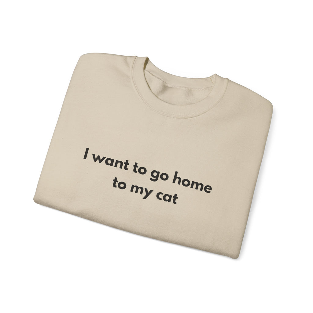 Go home to my cat - Crewneck Sweatshirt