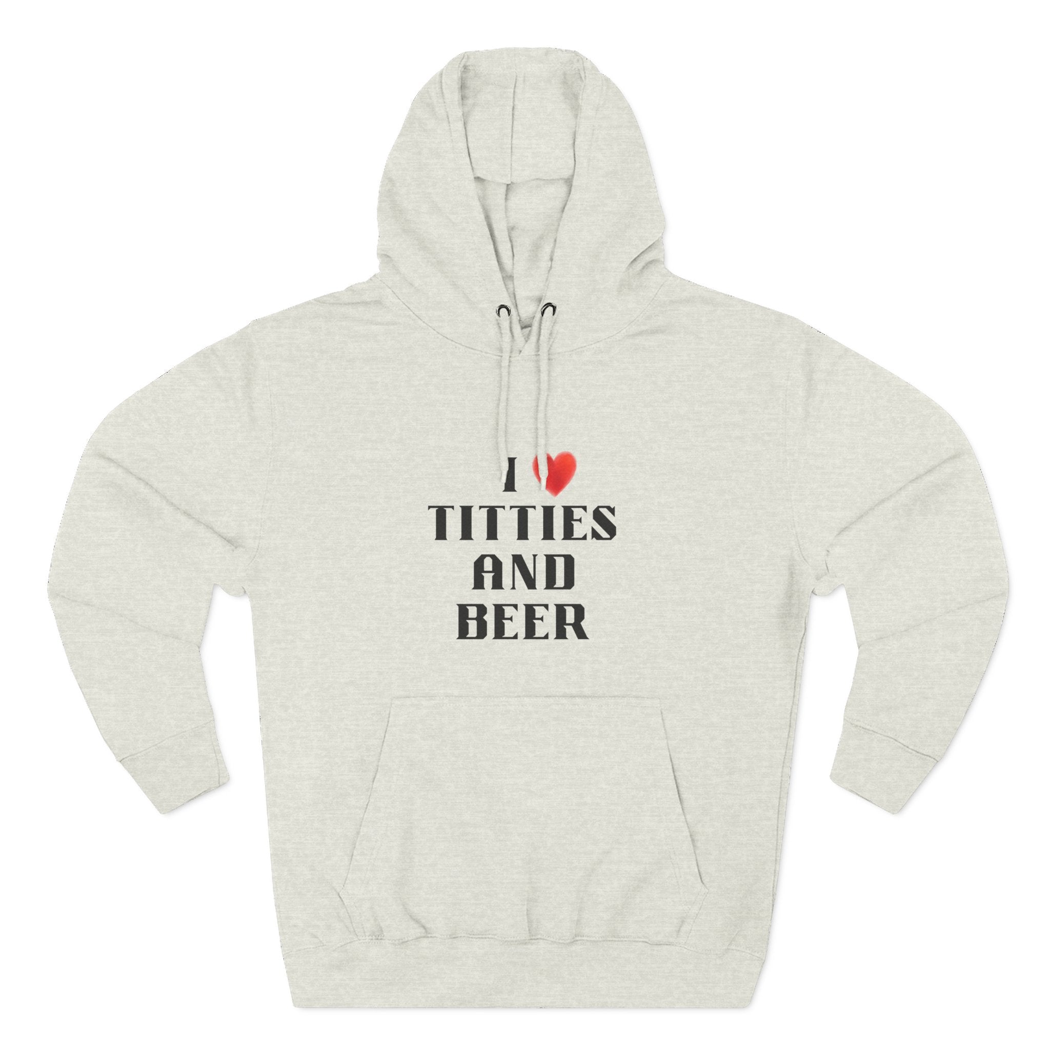 I Love Titties and Beer Fleece Hoodie for Fun Nights Out