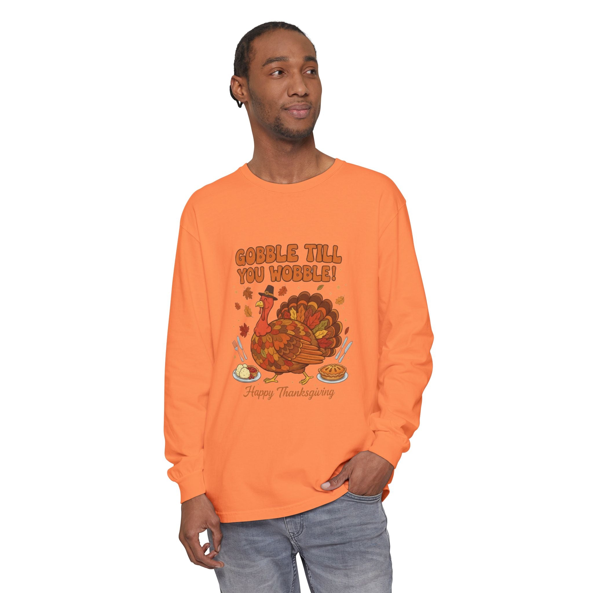 Gobble till you Wobble Long Sleeve T-Shirt