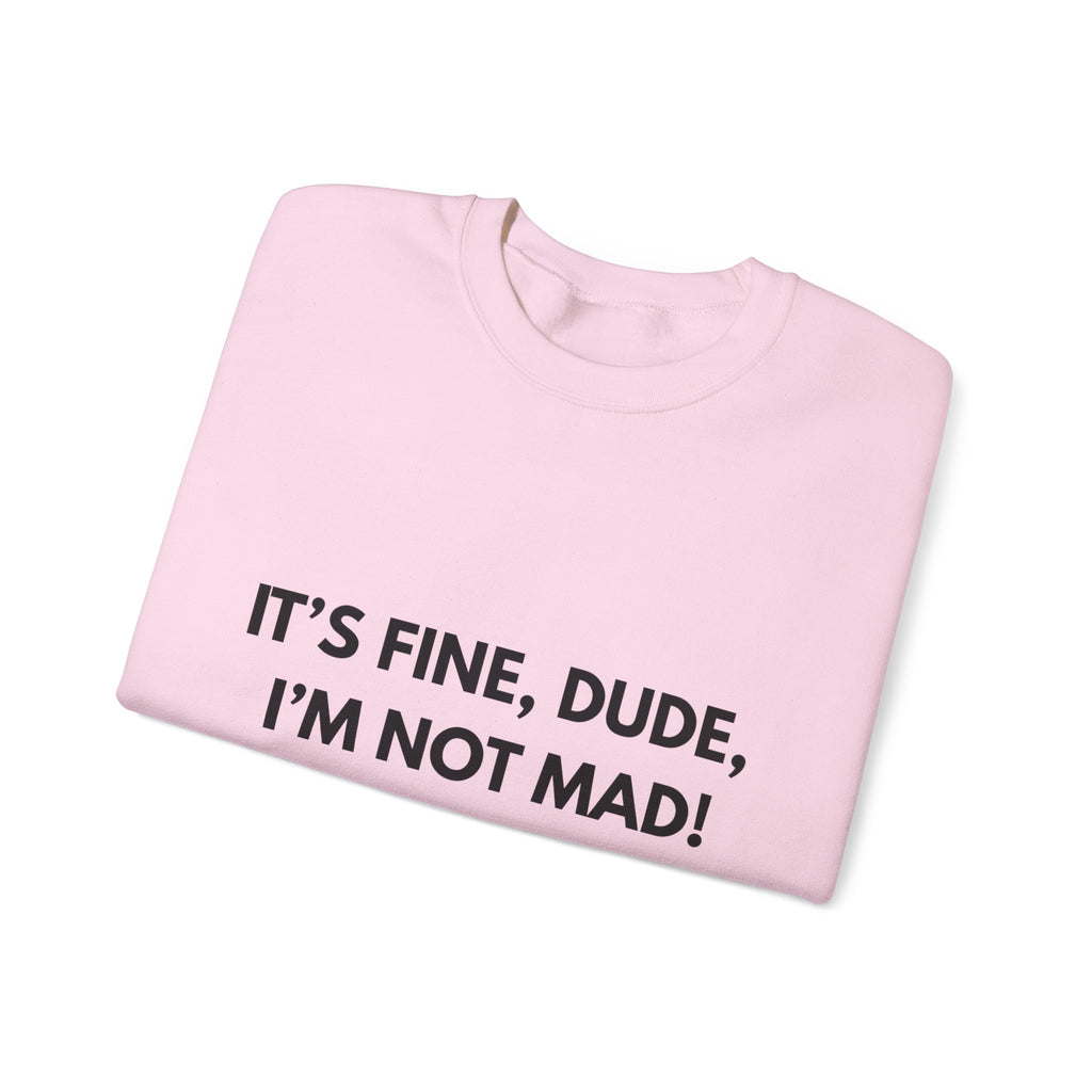 Its Fine Dude- Crewneck Sweatshirt-blk