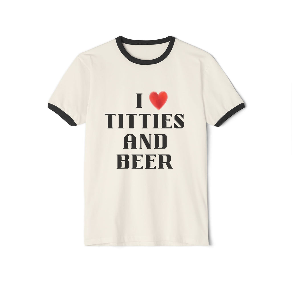 I  Titties and Beer Ringer T‑Shirt