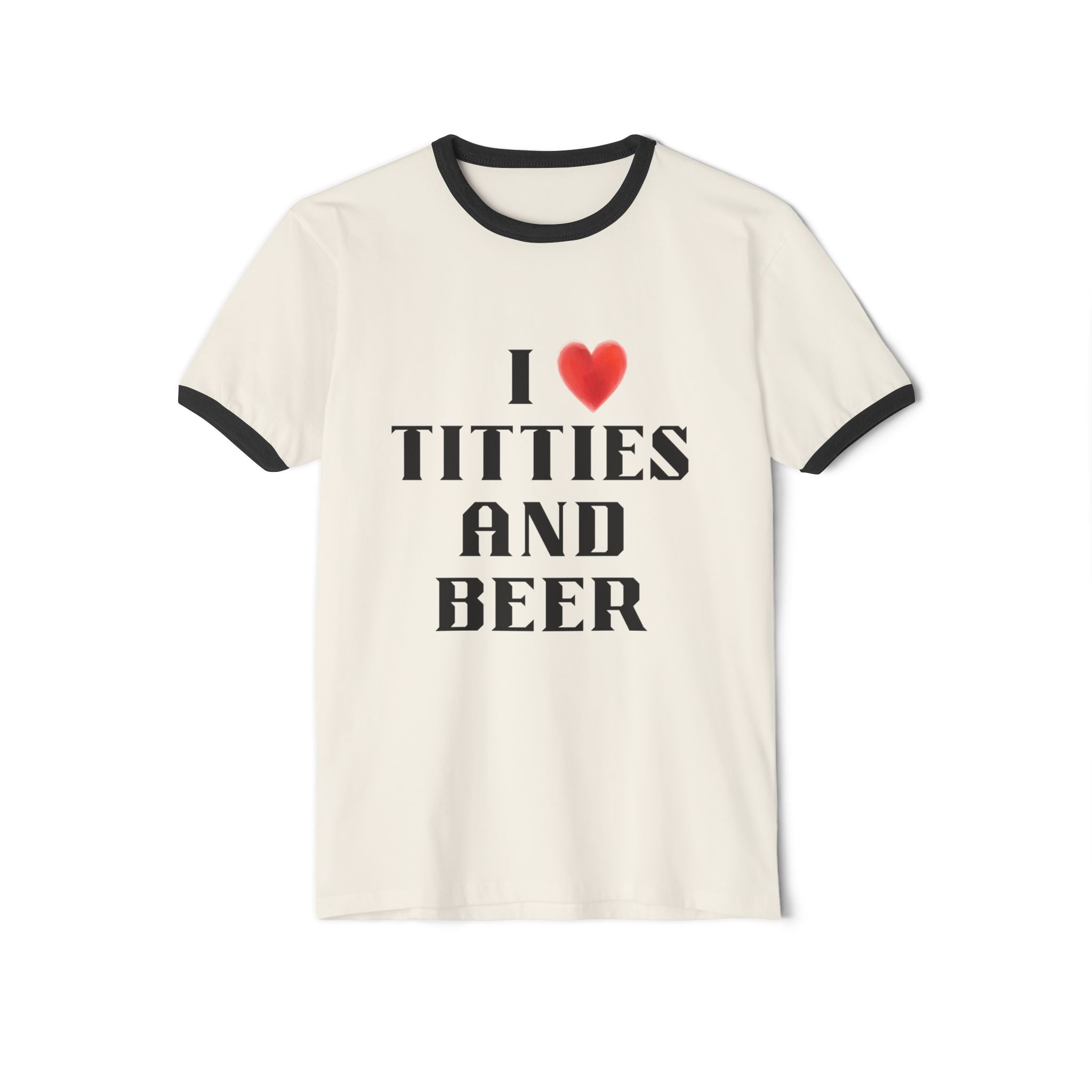 I  Titties and Beer Ringer T‑Shirt