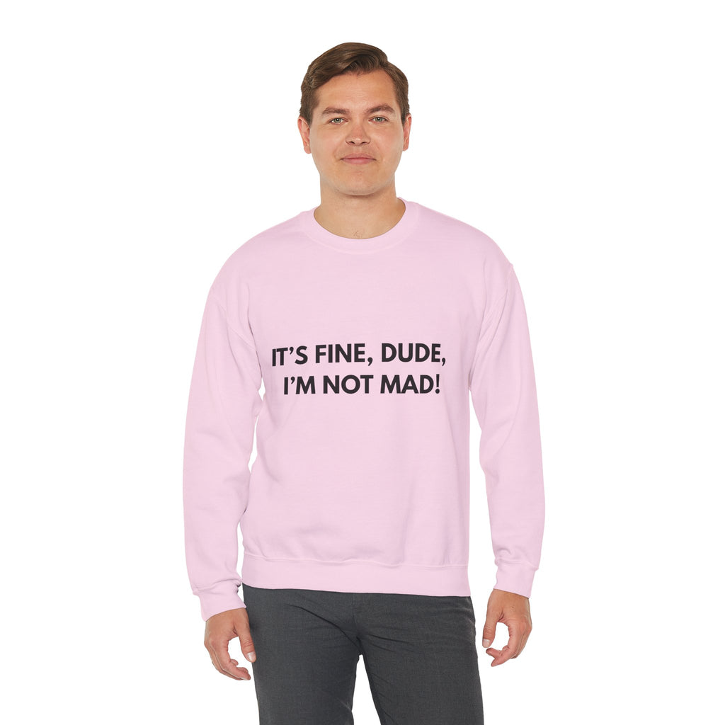 Its Fine Dude- Crewneck Sweatshirt-blk