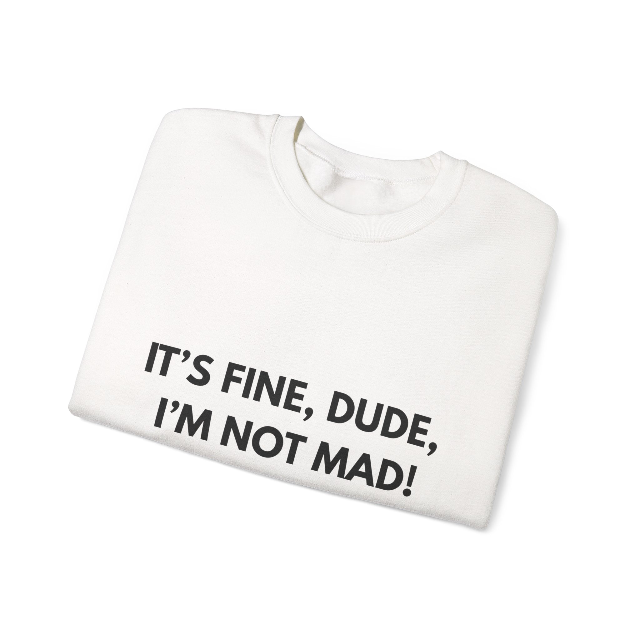 Its Fine Dude- Crewneck Sweatshirt-blk