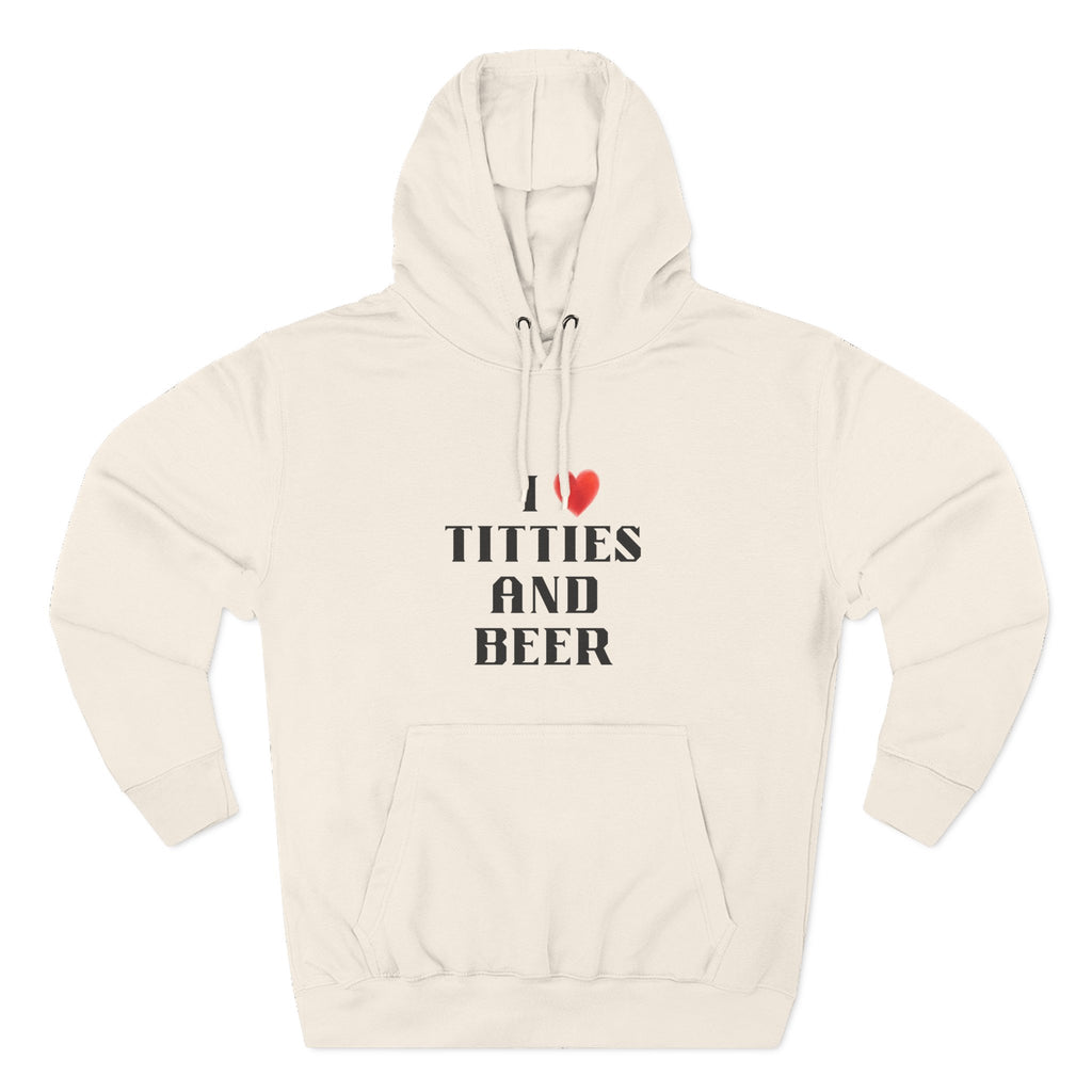 I Love Titties and Beer Fleece Hoodie for Fun Nights Out