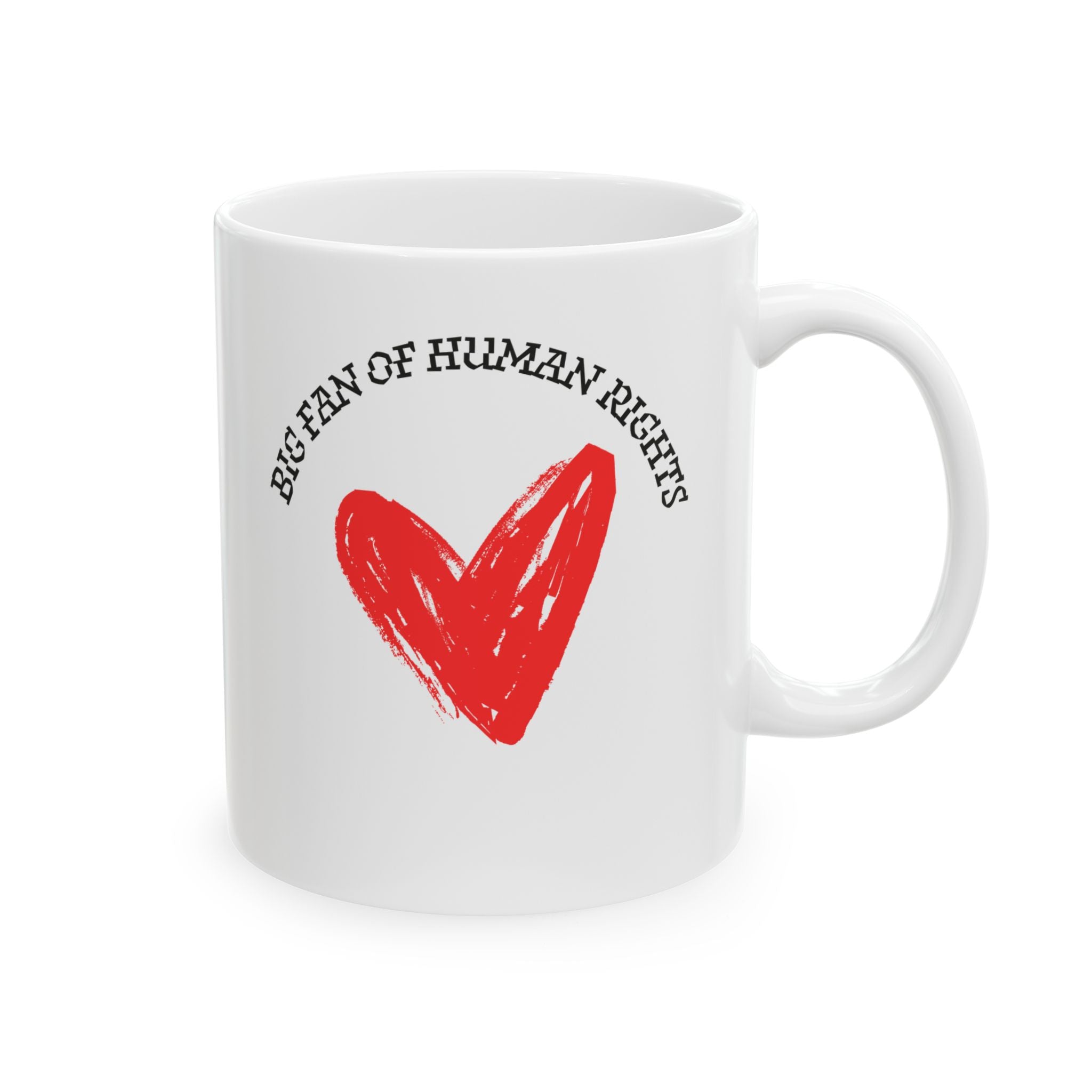 Human Rights Advocate Ceramic Mug - 11oz/15oz Coffee Cup