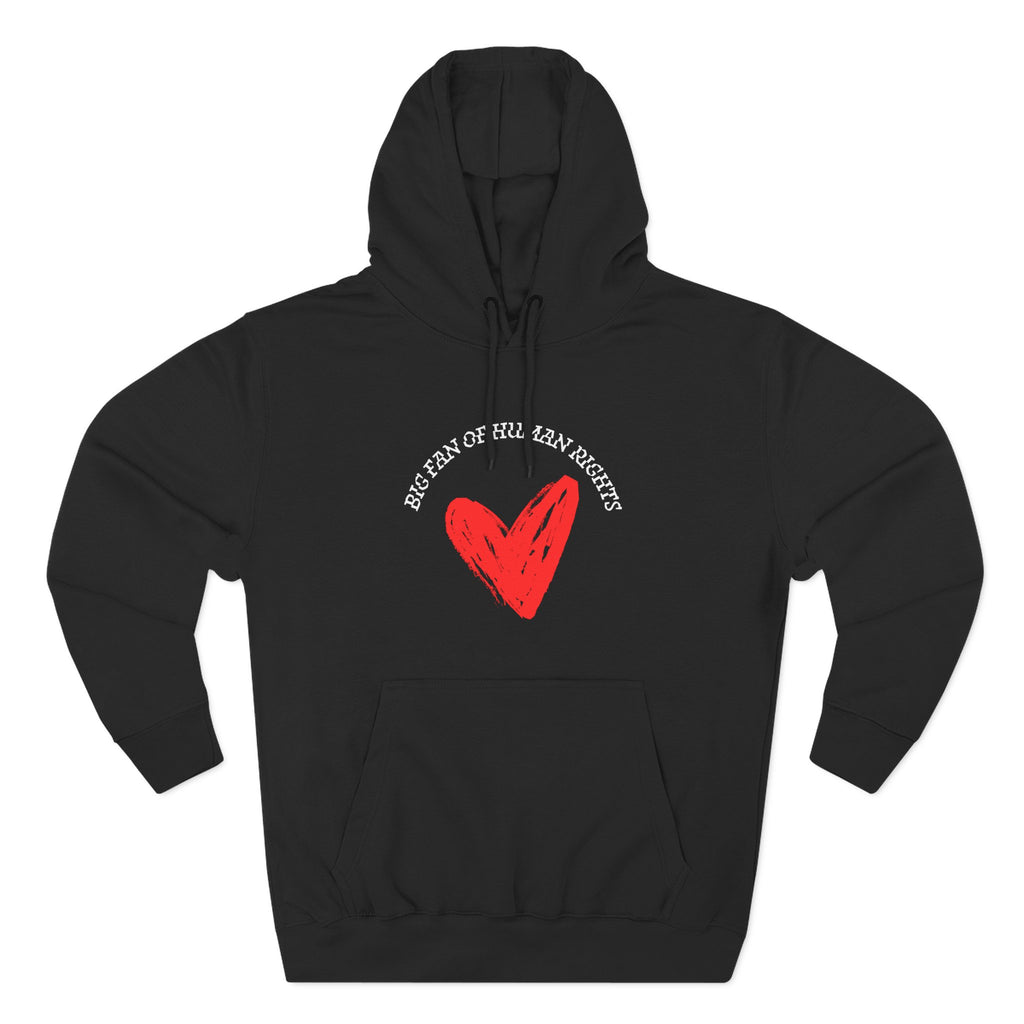 Fan of Human Rights Fleece Hoodie for Fun Nights Out