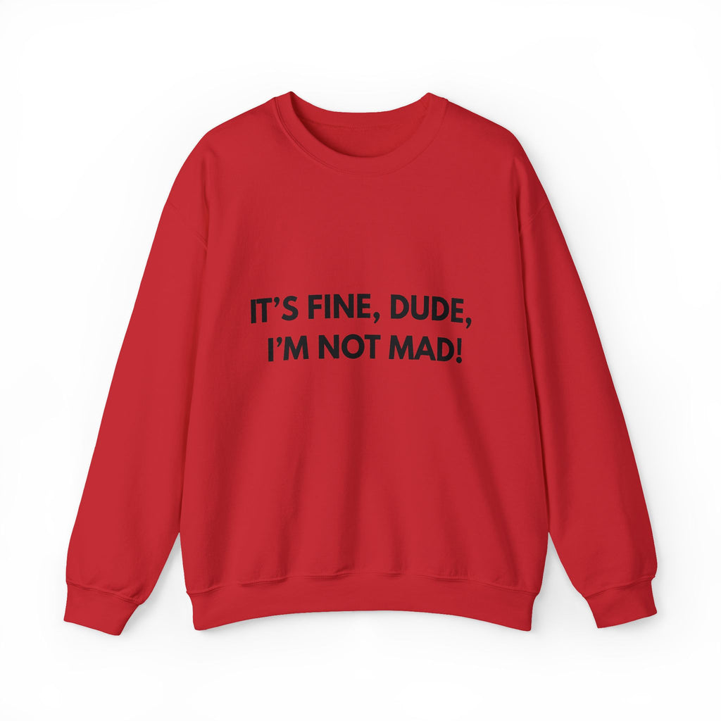 Its Fine Dude- Crewneck Sweatshirt-blk