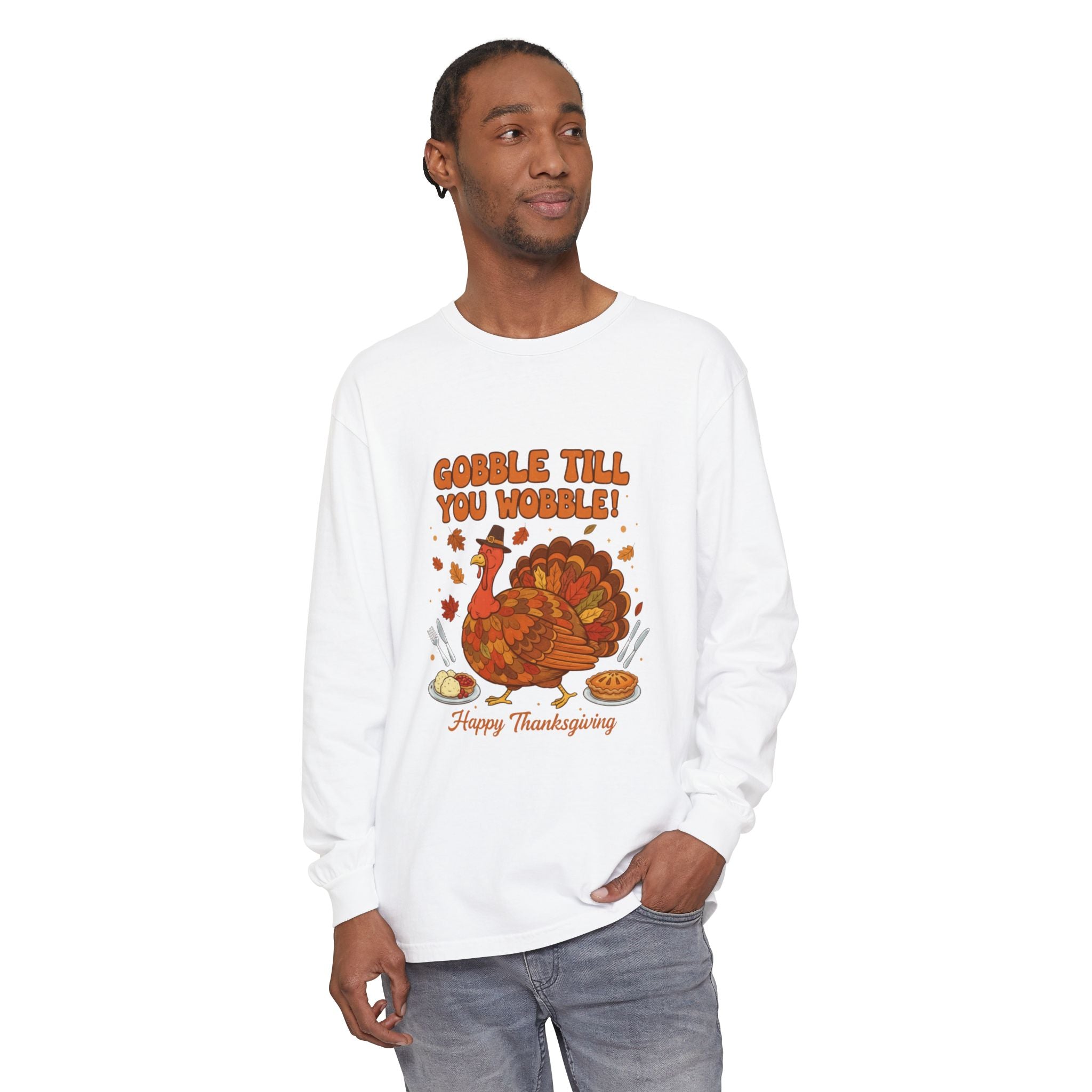 Gobble till you Wobble Long Sleeve T-Shirt