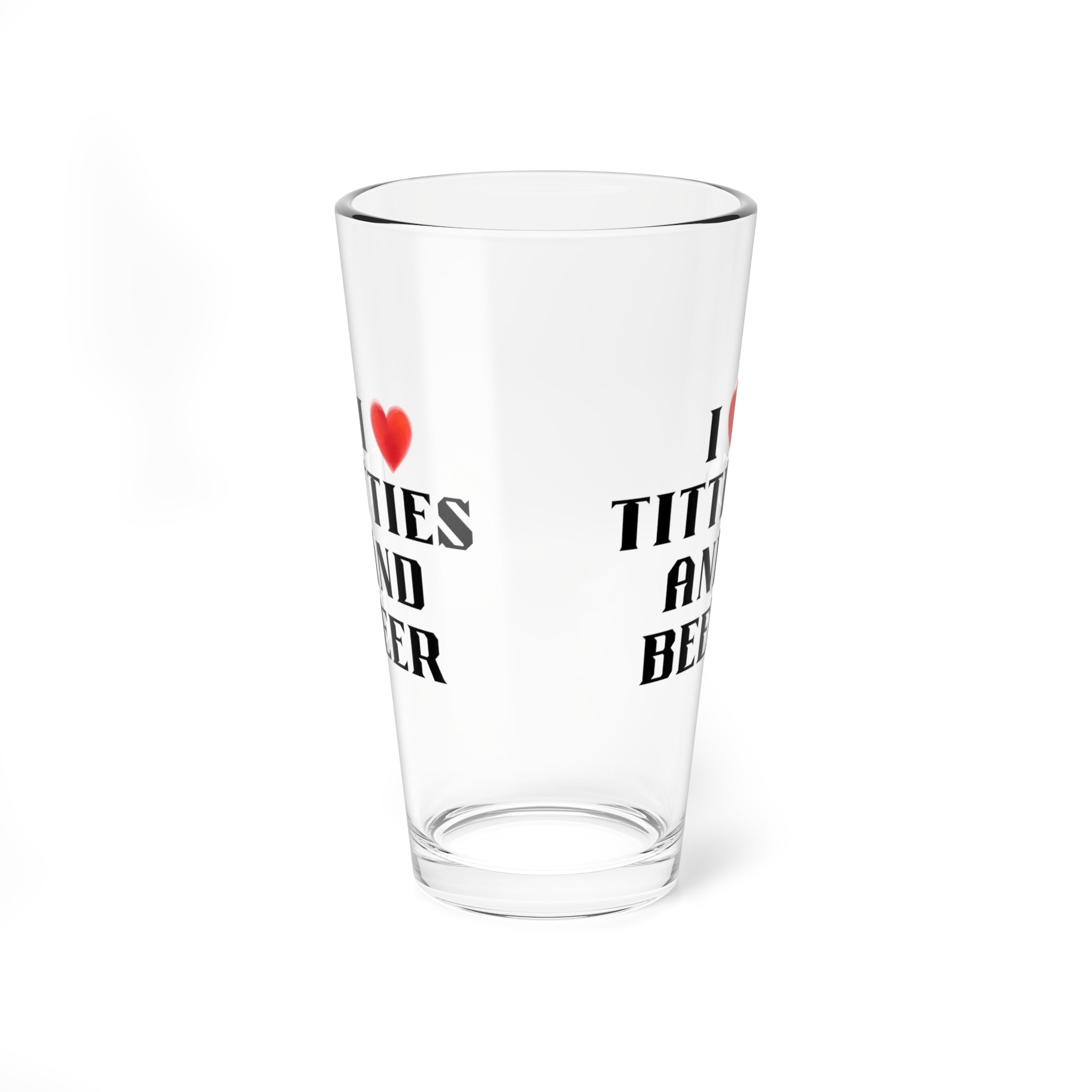 Funny Mixing Glass with 'I  Titties and Beer' Design - 16oz Tall Pint Glass