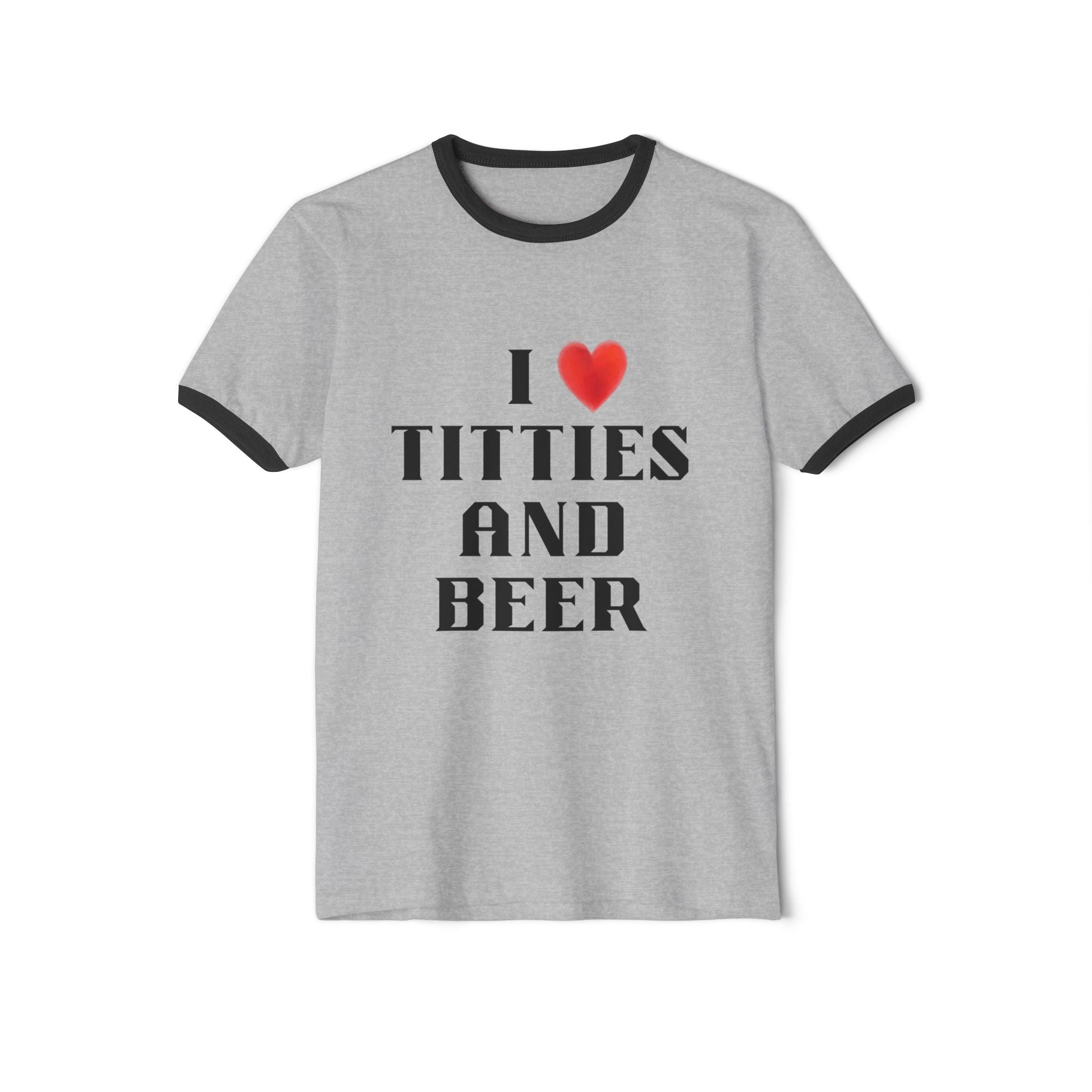 I  Titties and Beer Ringer T‑Shirt