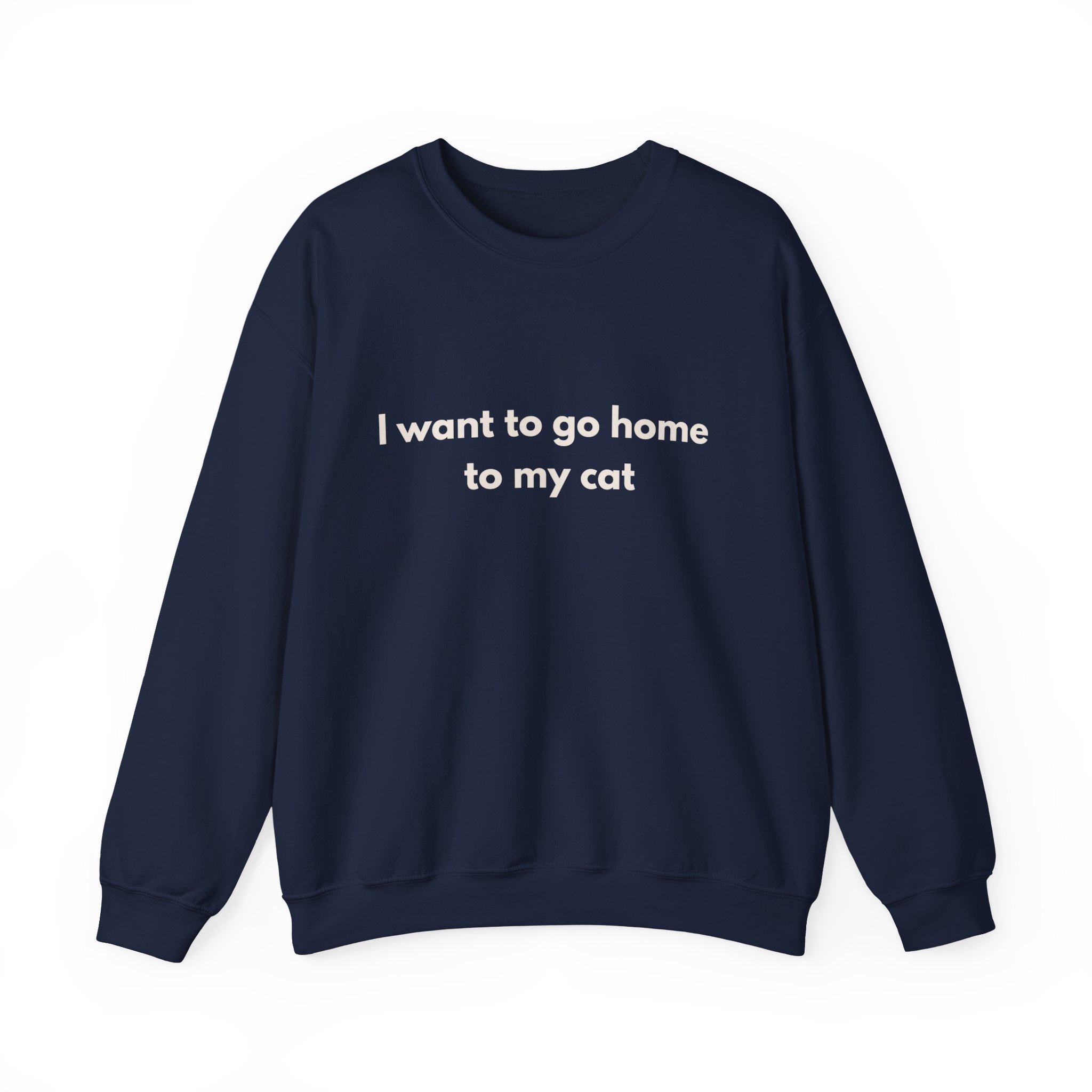 Go home to my cat - Crewneck Sweatshirt