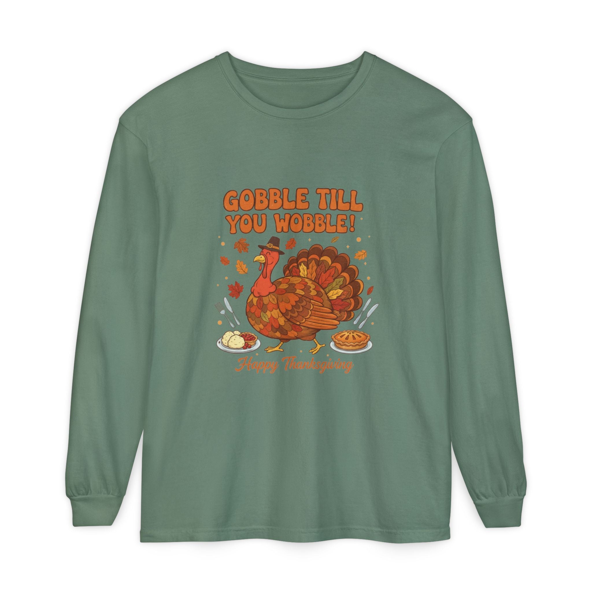 Gobble till you Wobble Long Sleeve T-Shirt