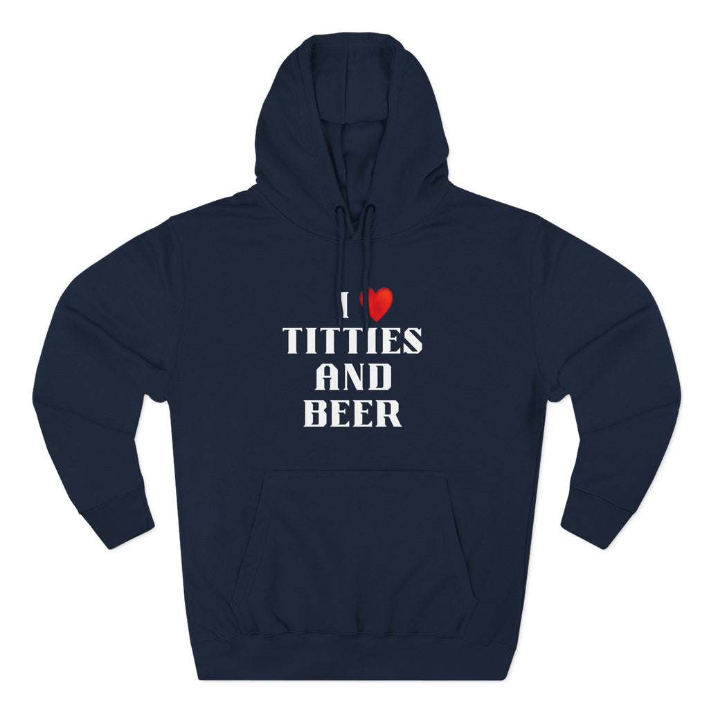 I Love Titties and Beer Fleece Hoodie for Fun Nights Out