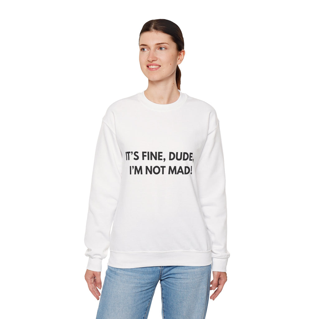 Its Fine Dude- Crewneck Sweatshirt-blk