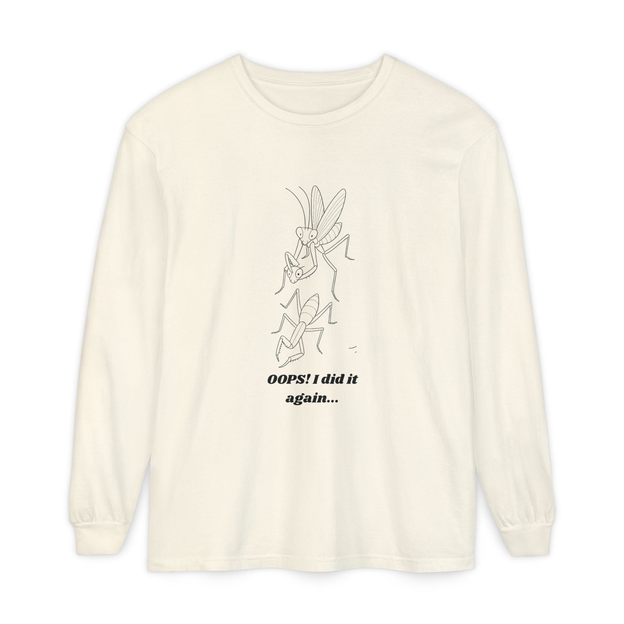 Oops i did it again Long Sleeve T-Shirt