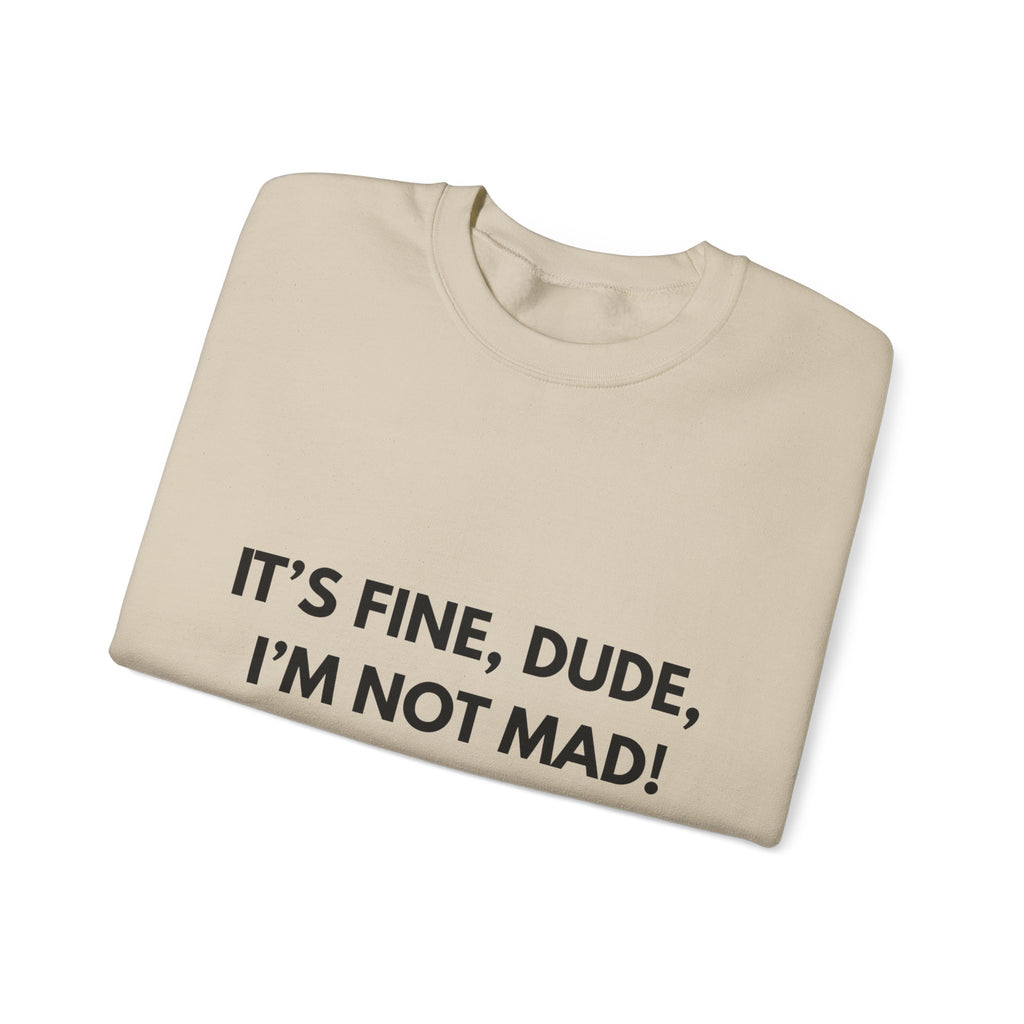 Its Fine Dude- Crewneck Sweatshirt-blk