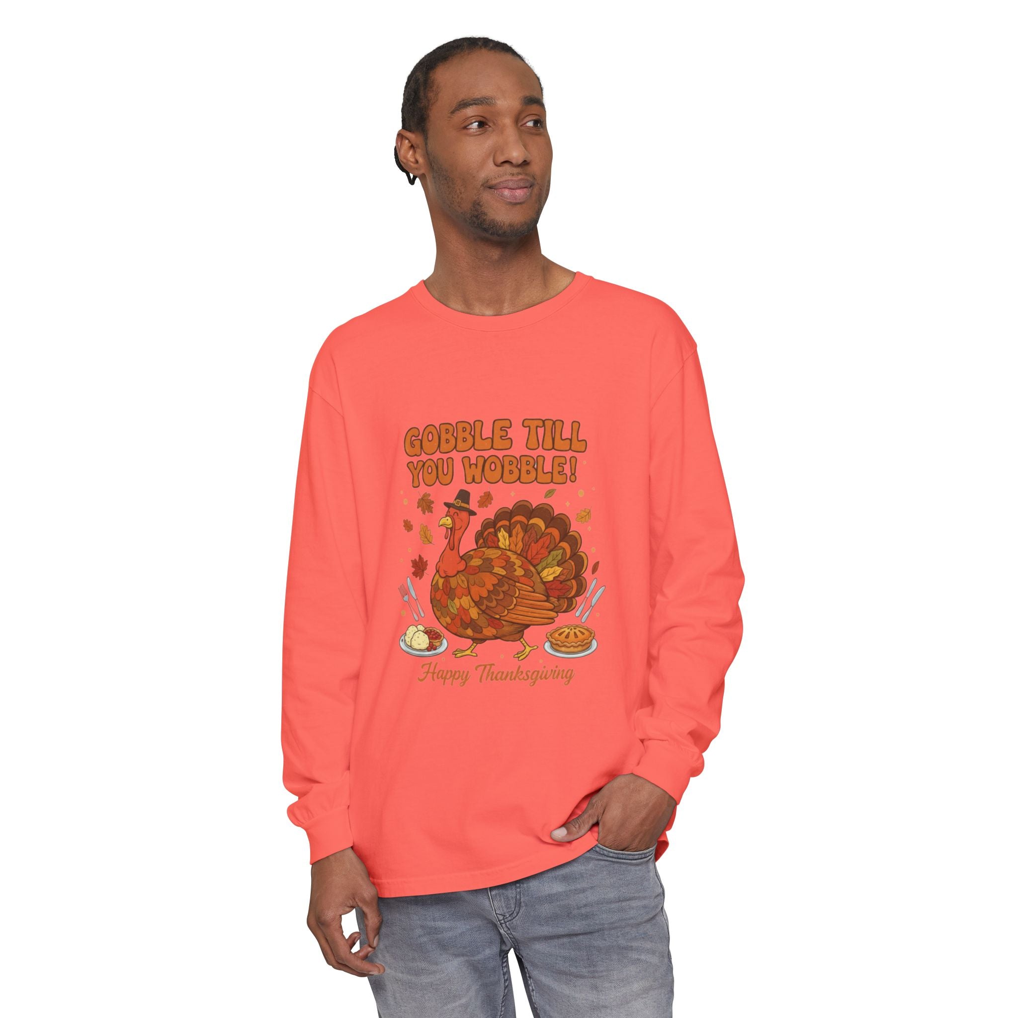 Gobble till you Wobble Long Sleeve T-Shirt